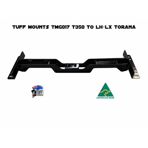 TUFF MOUNTS CROSSMEMBER for T350 and POWERGLIDE in LH, LX & UC TORANA’S